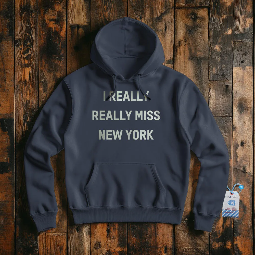 I Really Really Miss New York - Pullover Hoodie